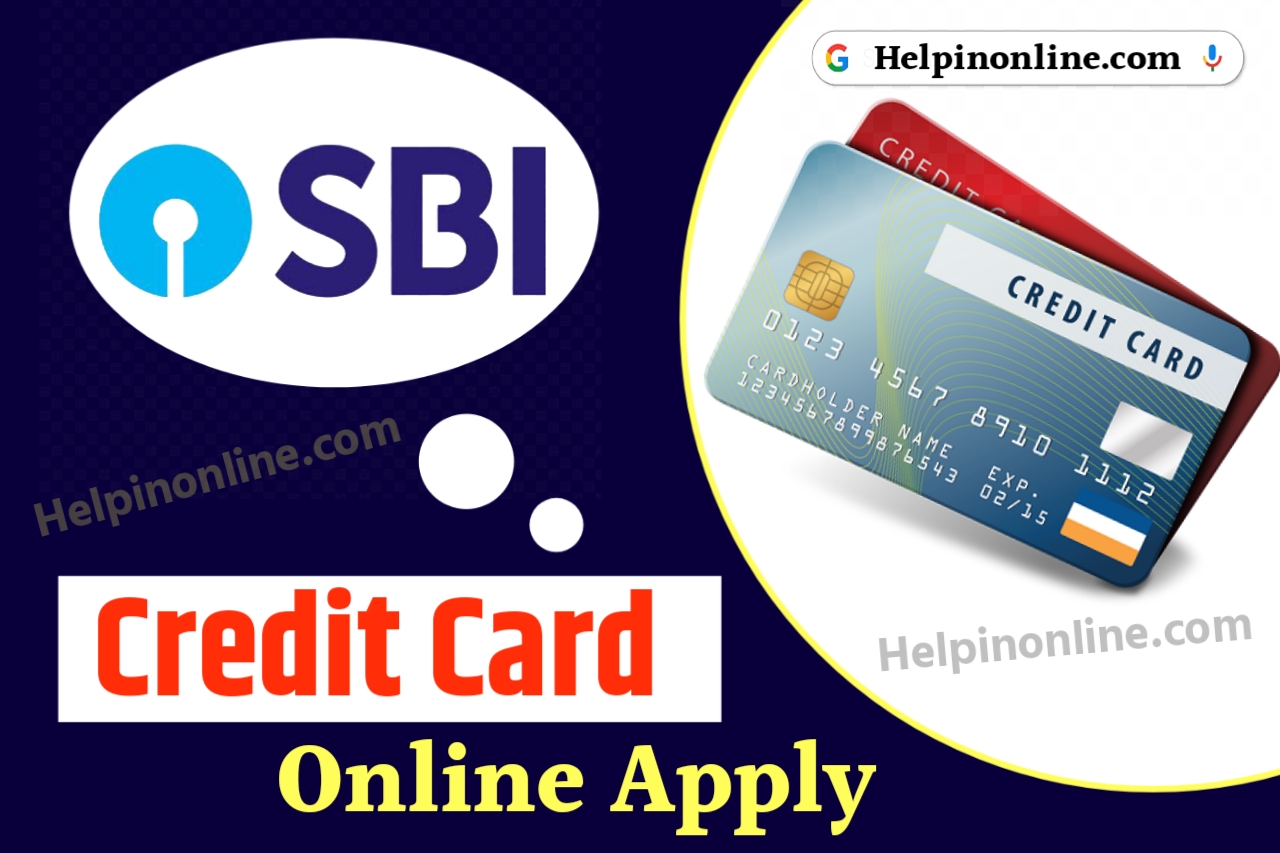 SBI Credit Card Online Apply , sbi credit card apply , how to apply sbi credit card , sbi credit card benefits , एसबीआई क्रेडिट कार्ड अप्लाई