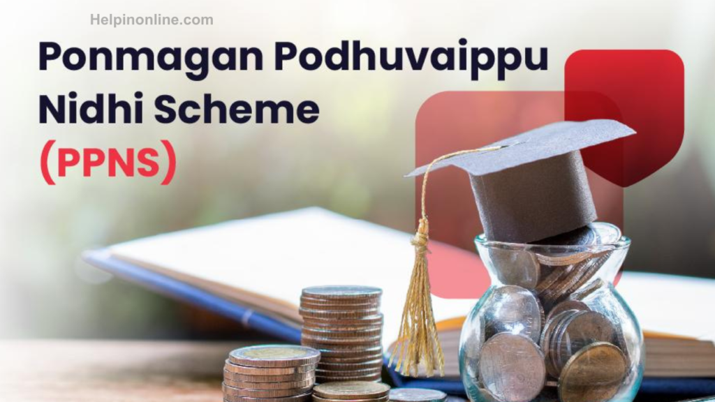 Ponmagan Podhuvaippu Nidhi Scheme