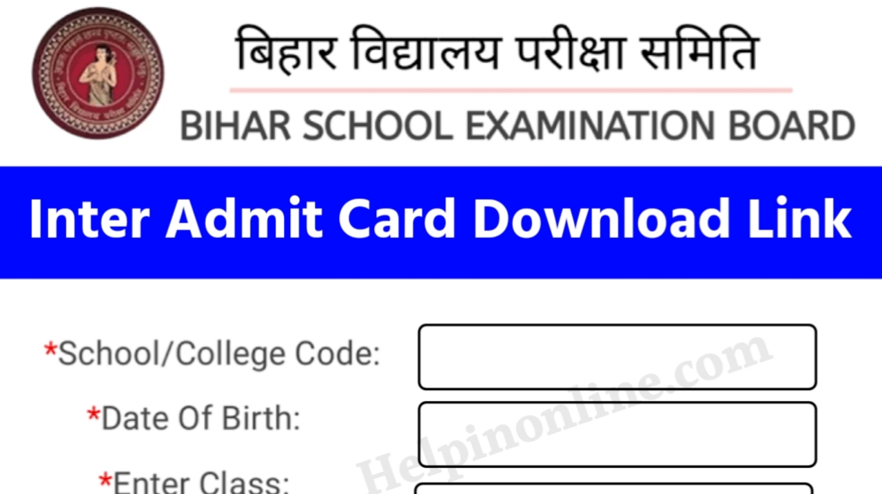 Bihar Board Inter Admit Card 2024 Download , 12th admit card download 2024 , 12th admit card 2024 bihar board download