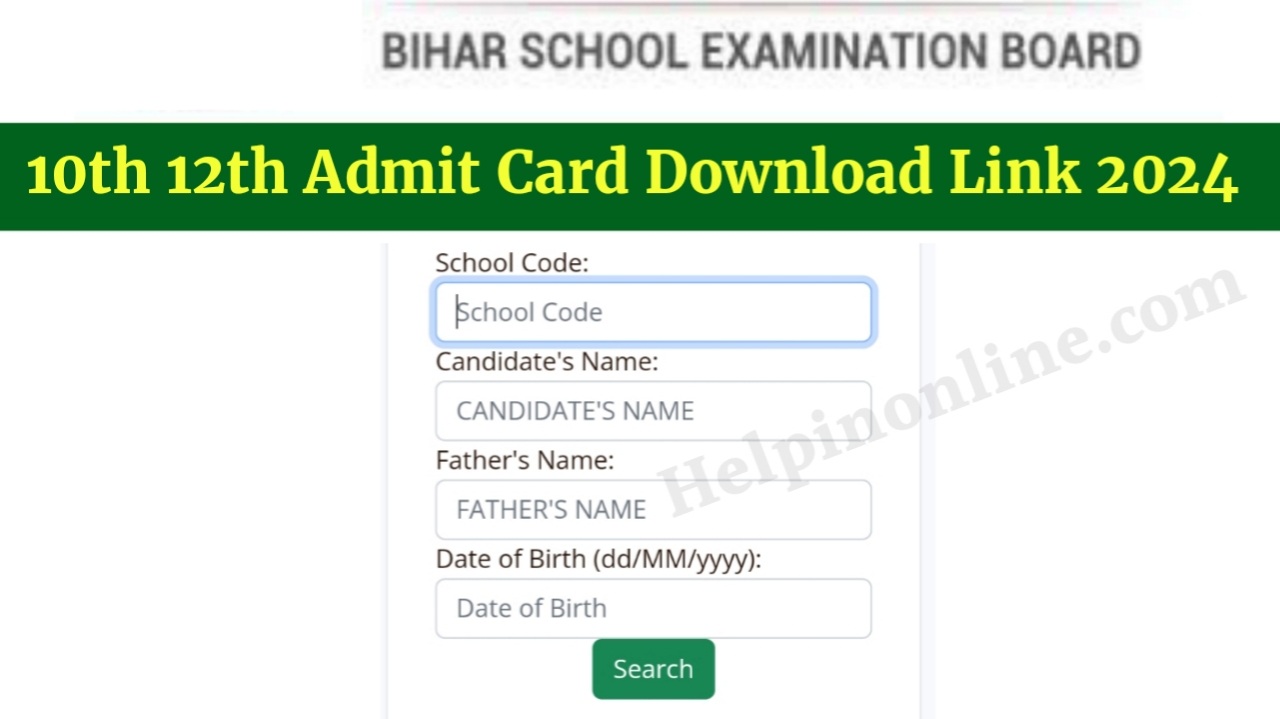 10th 12th Admit Card Download link 2024 , 12th admit card 2024 download , 10th admit card 2024 bihar board download , bseb admit card 2024