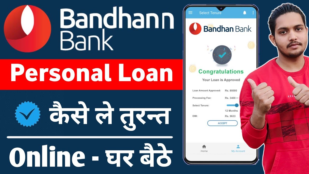 Bandhan Bank Instant Loan Apply , bandhan bank personal loan apply online , bandhan bank se loan kaise le , bandhan bank loan eligibility